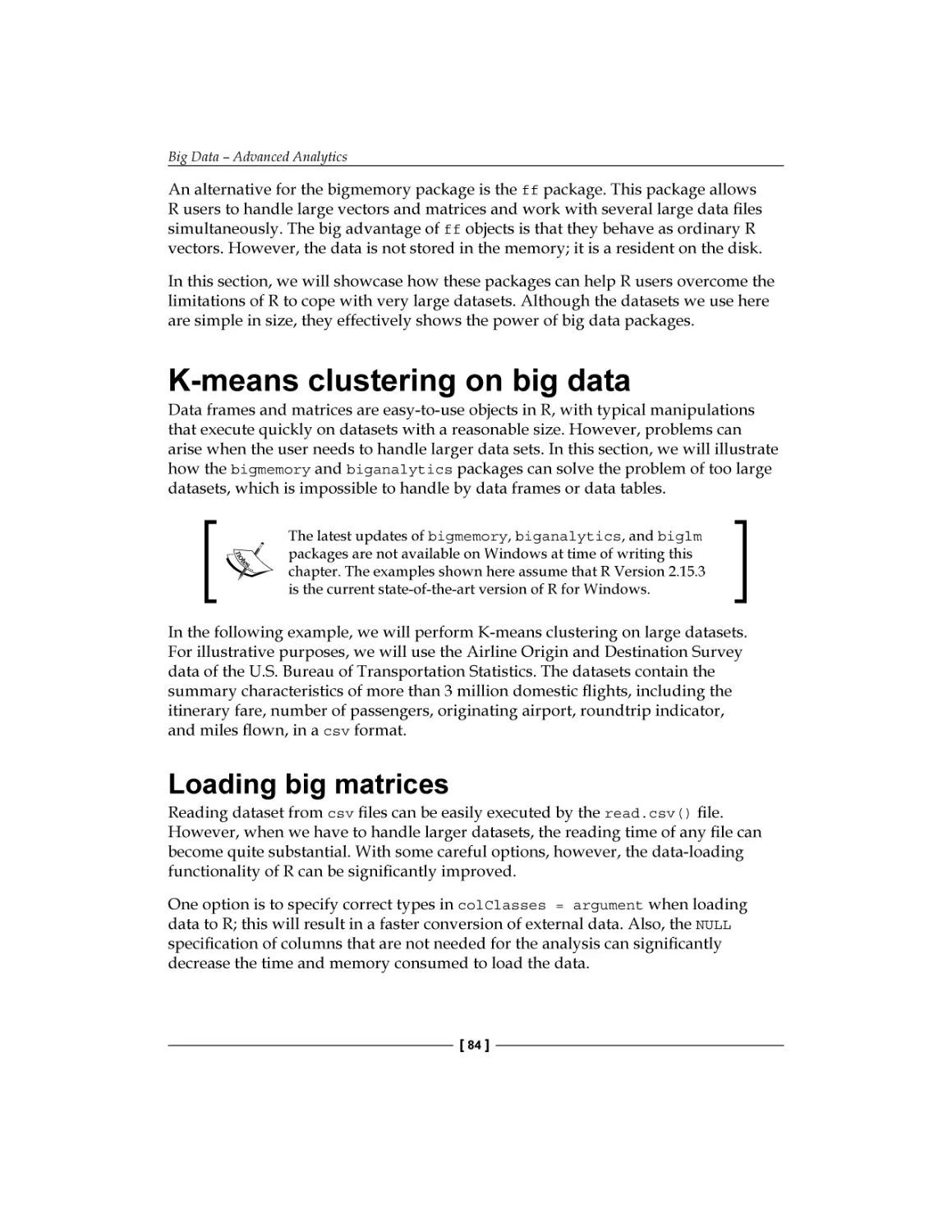K-means clustering on big data
Loading big matrices
