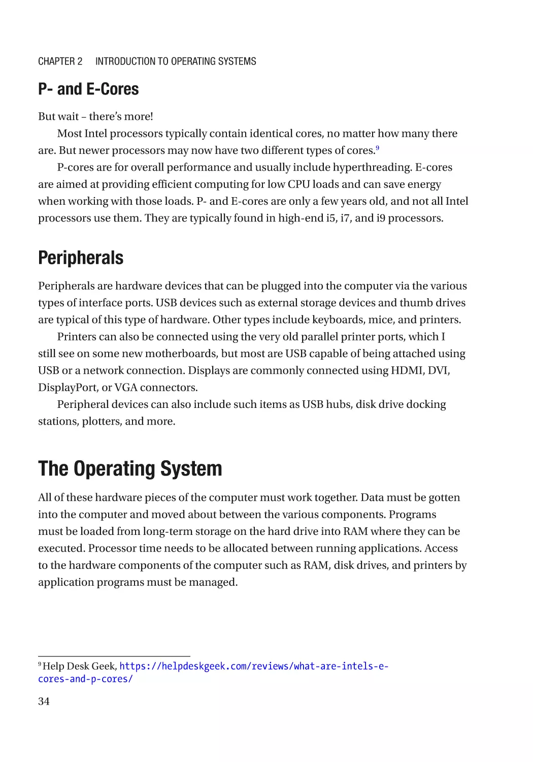 P- and E-Cores
Peripherals
The Operating System