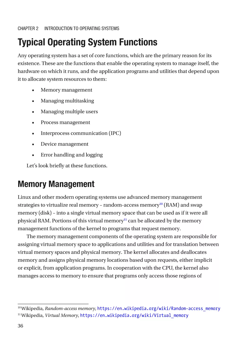 Typical Operating System Functions
Memory Management