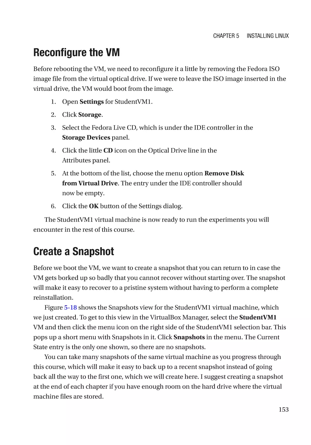 Reconfigure the VM
Create a Snapshot