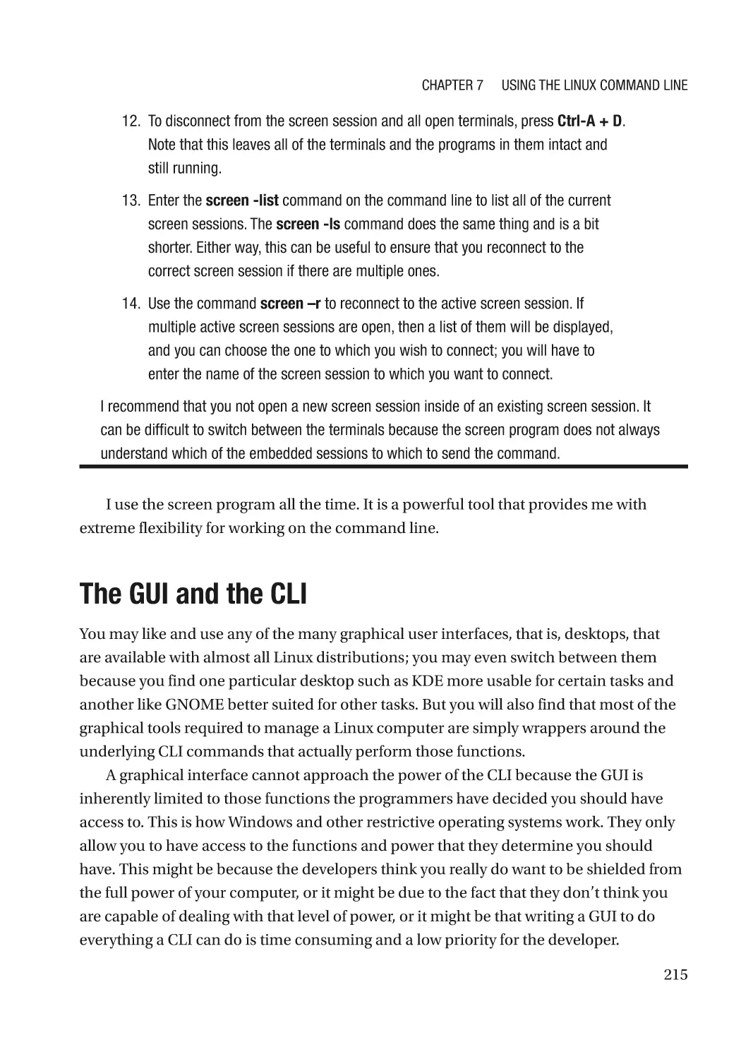 The GUI and the CLI