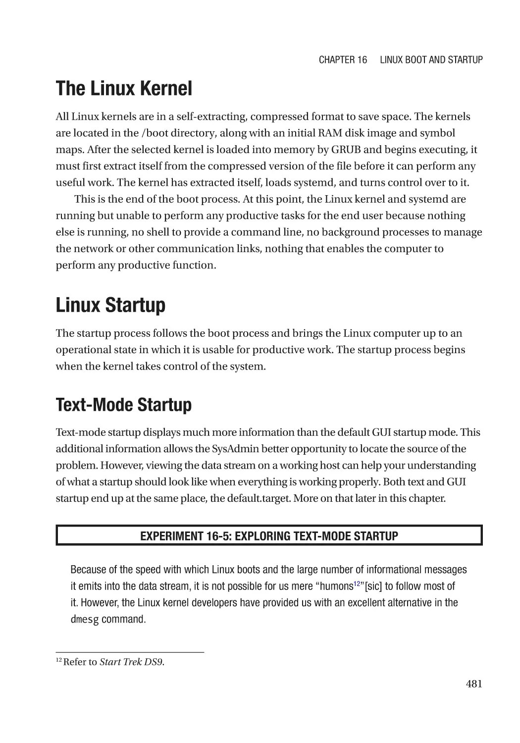 The Linux Kernel
Linux Startup
Text-Mode Startup