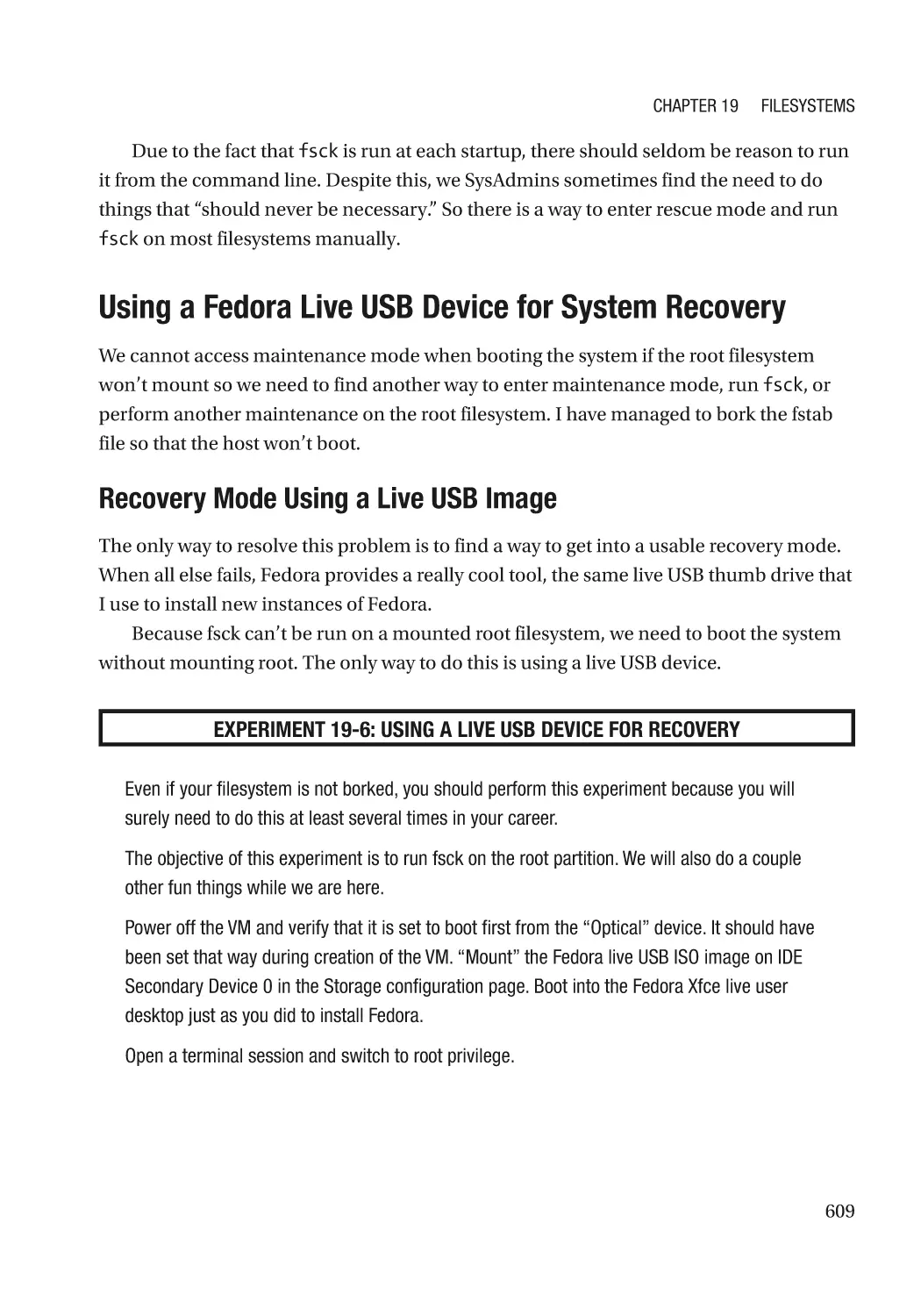 Using a Fedora Live USB Device for System Recovery
Recovery Mode Using a Live USB Image