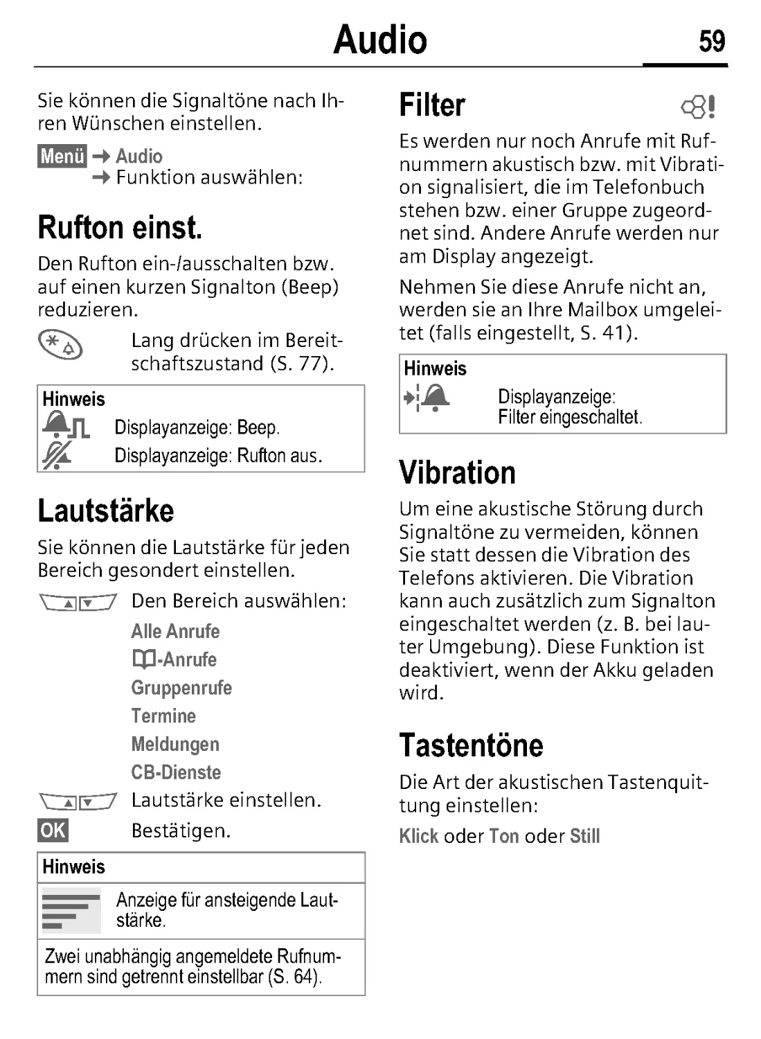 Audio
Lautstärke
Filter
Vibration
Tastentöne