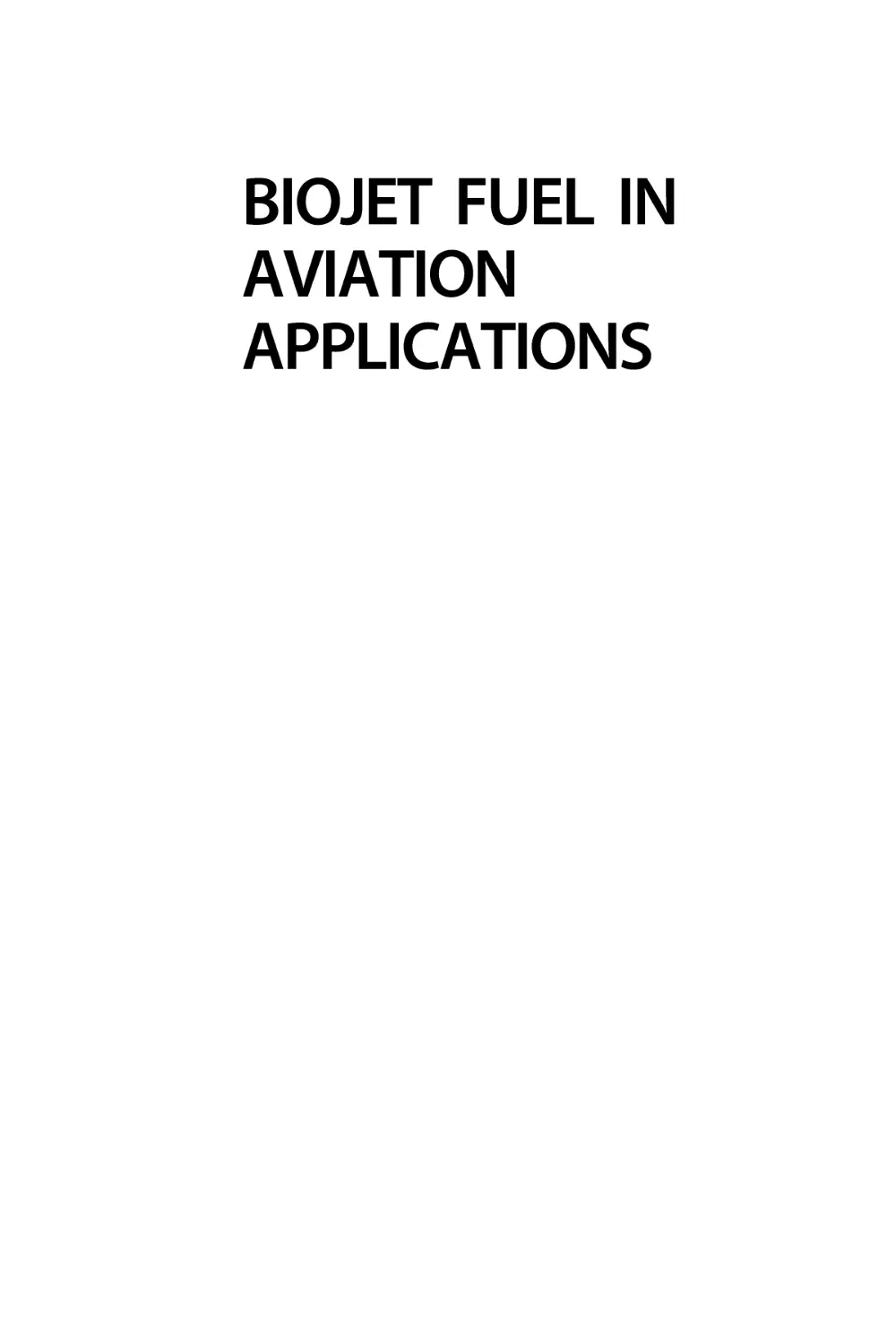 BIOJET FUEL IN AVIATION APPLICATIONS