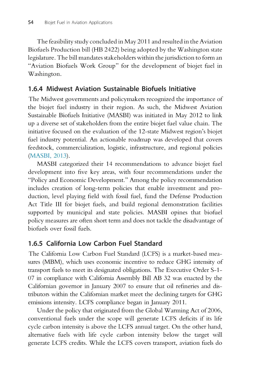 1.6.4 Midwest Aviation Sustainable Biofuels Initiative
1.6.5 California Low Carbon Fuel Standard