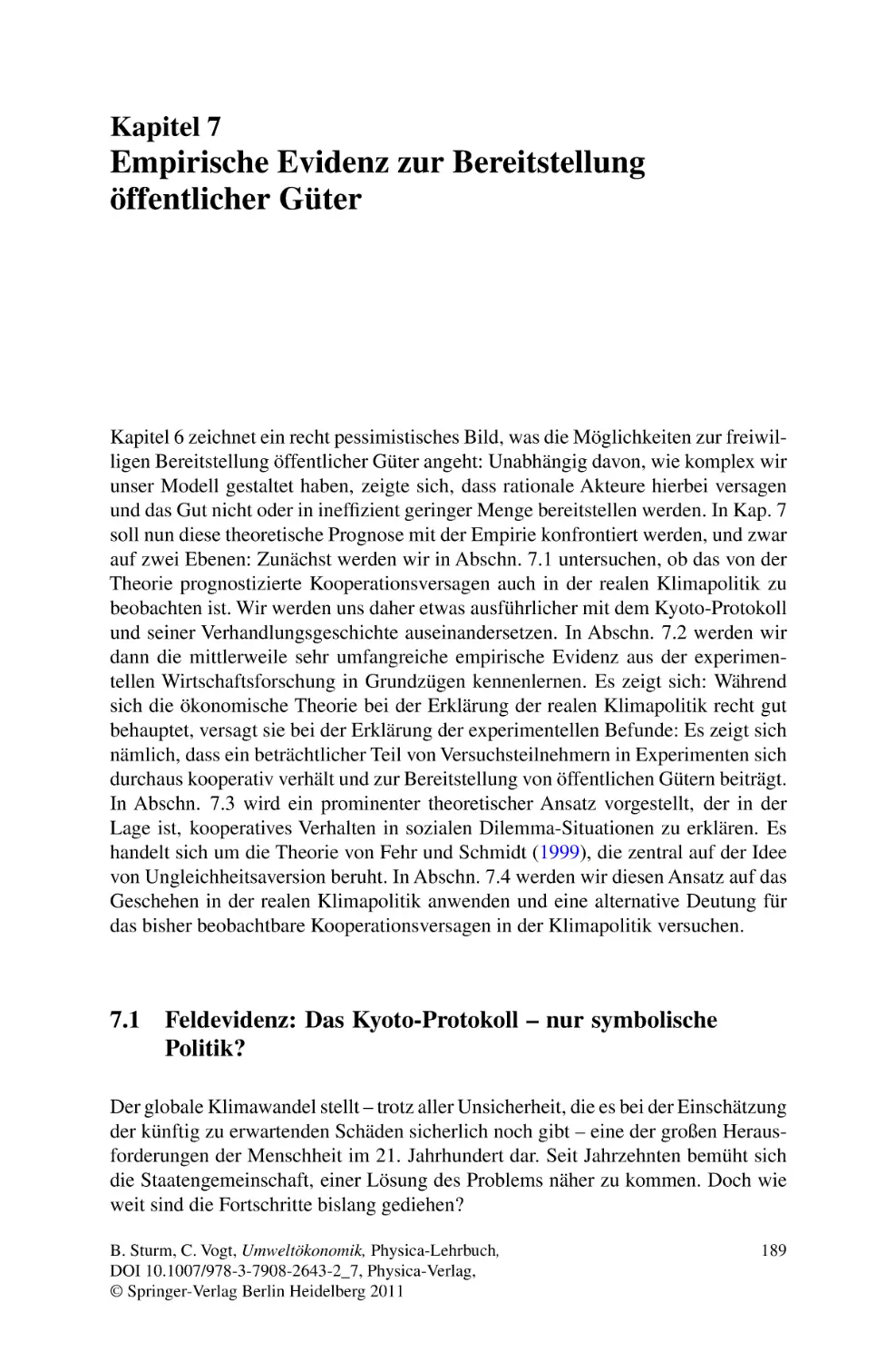 Empirische Evidenz zur Bereitstellung öffentlicher Güter
7.1
Feldevidenz