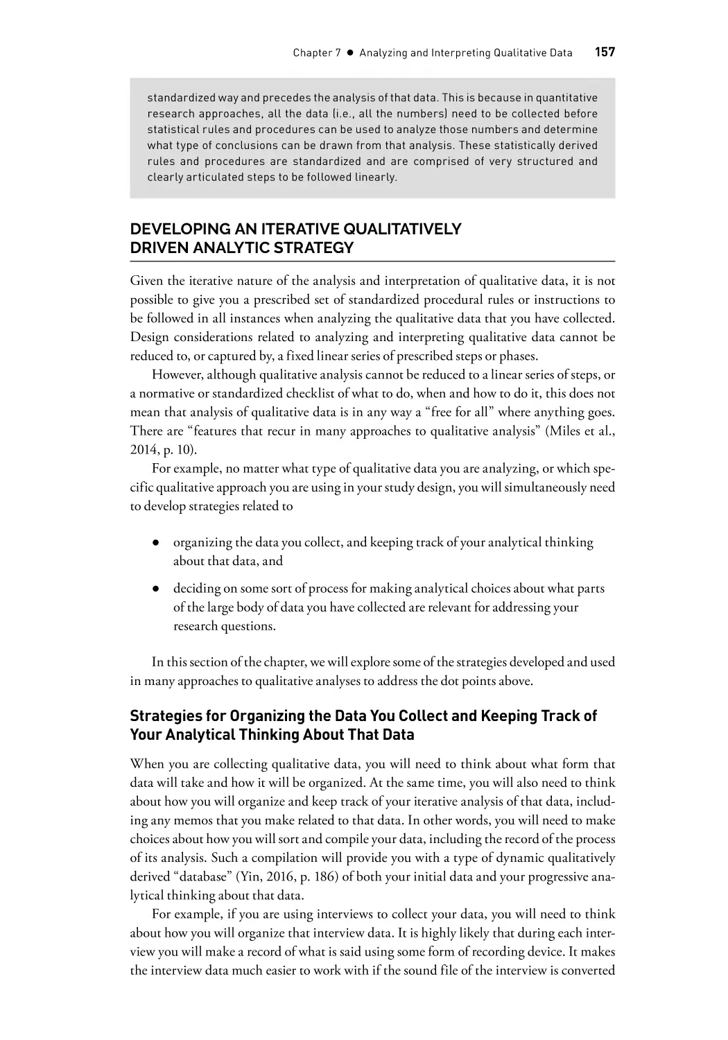 Developing an Iterative Qualitatively Driven Analytic Strategy
Strategies for Organizing the Data You Collect and Keeping Track of Your Analytical Thinking About That Data