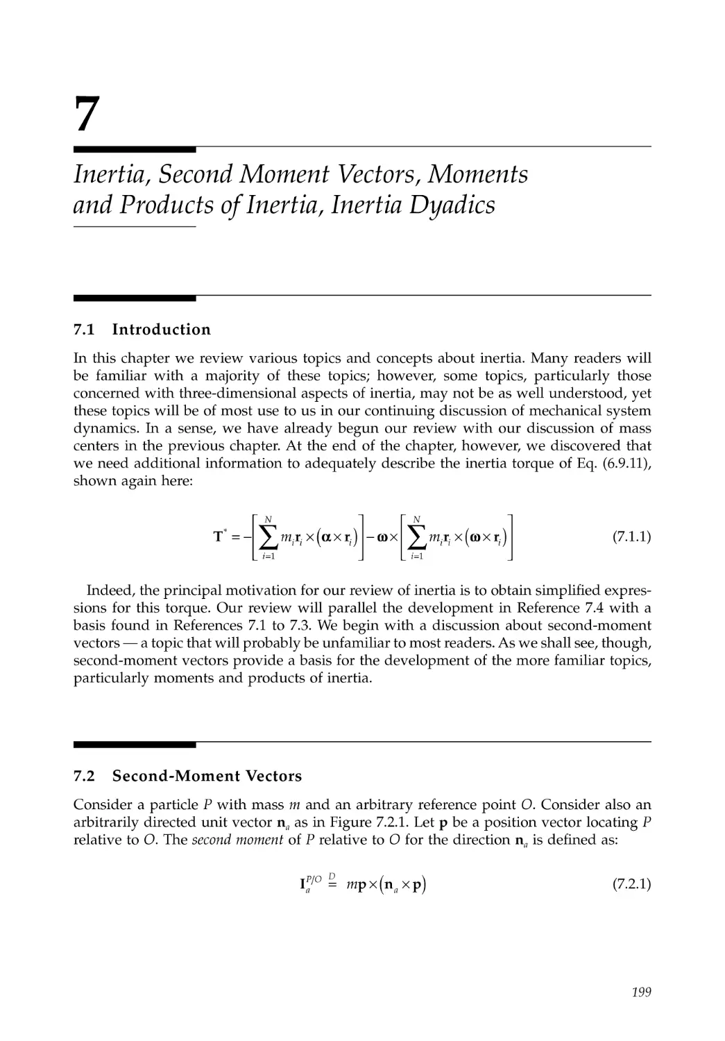 7.  Inertia, Second Moment Vectors, Moments and Products of Inertia, Inertia Dyadics