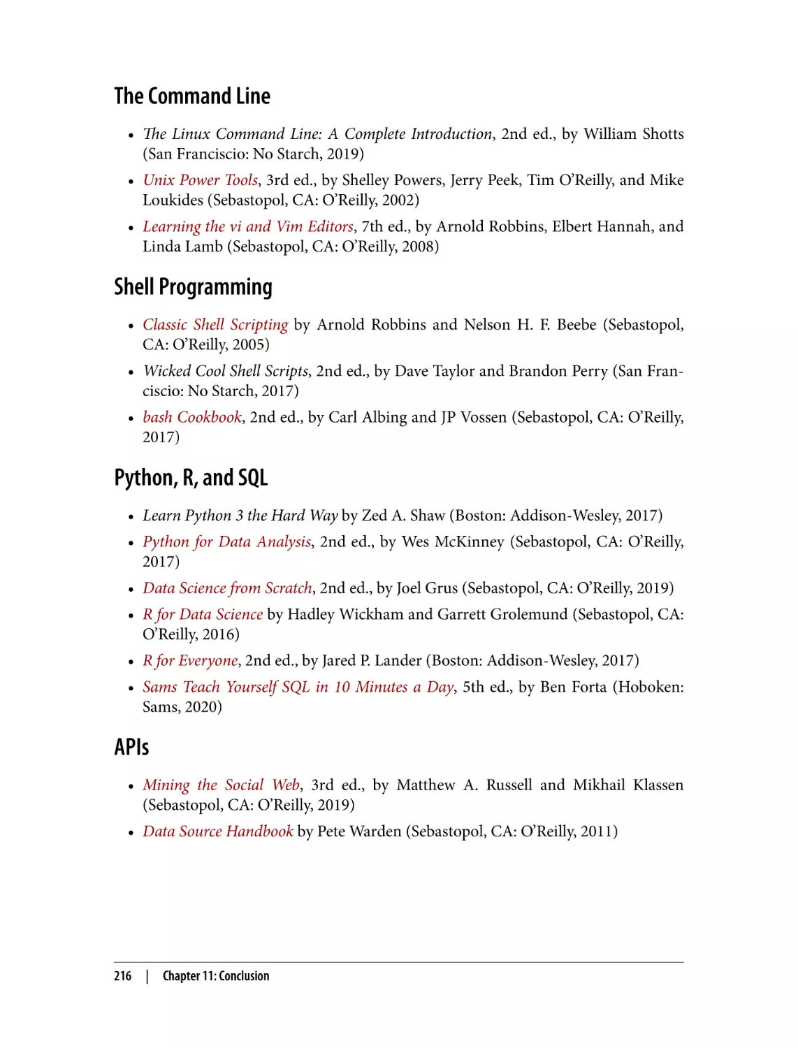 The Command Line
Shell Programming
Python, R, and SQL
APIs