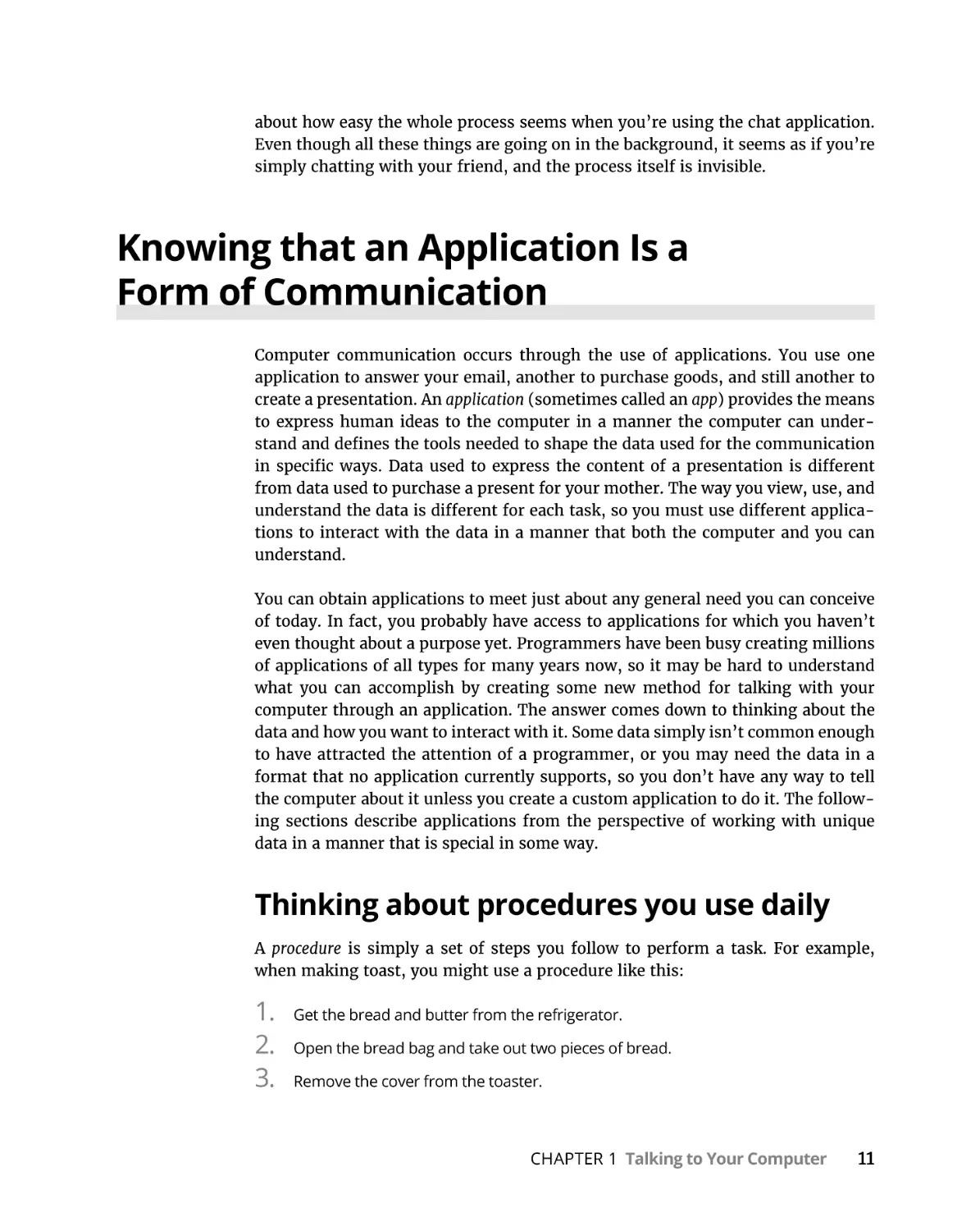 Knowing that an Application Is a Form of Communication
Thinking about procedures you use daily