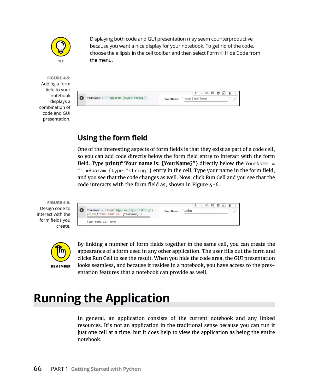 Using the form field
Running the Application