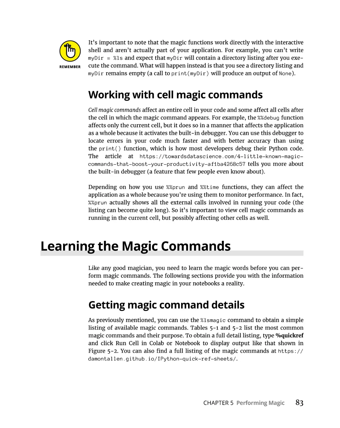 Working with cell magic commands
Learning the Magic Commands
Getting magic command details