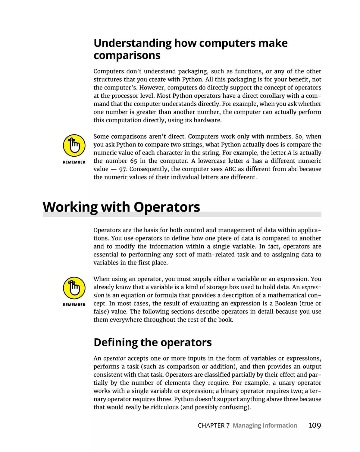 Understanding how computers make comparisons
Working with Operators
Defining the operators
