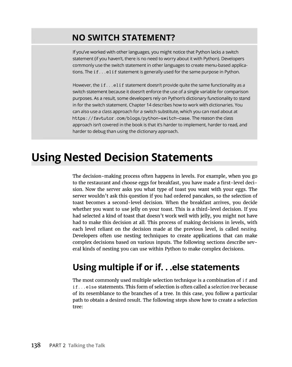 Using Nested Decision Statements
Using multiple if or if. . .else statements