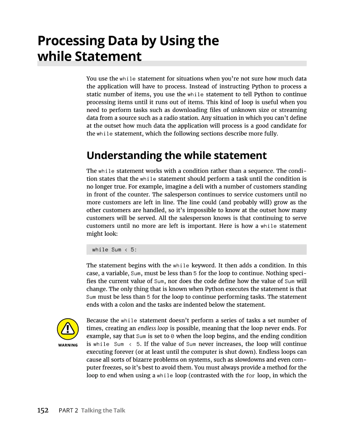 Processing Data by Using the while Statement
Understanding the while statement
