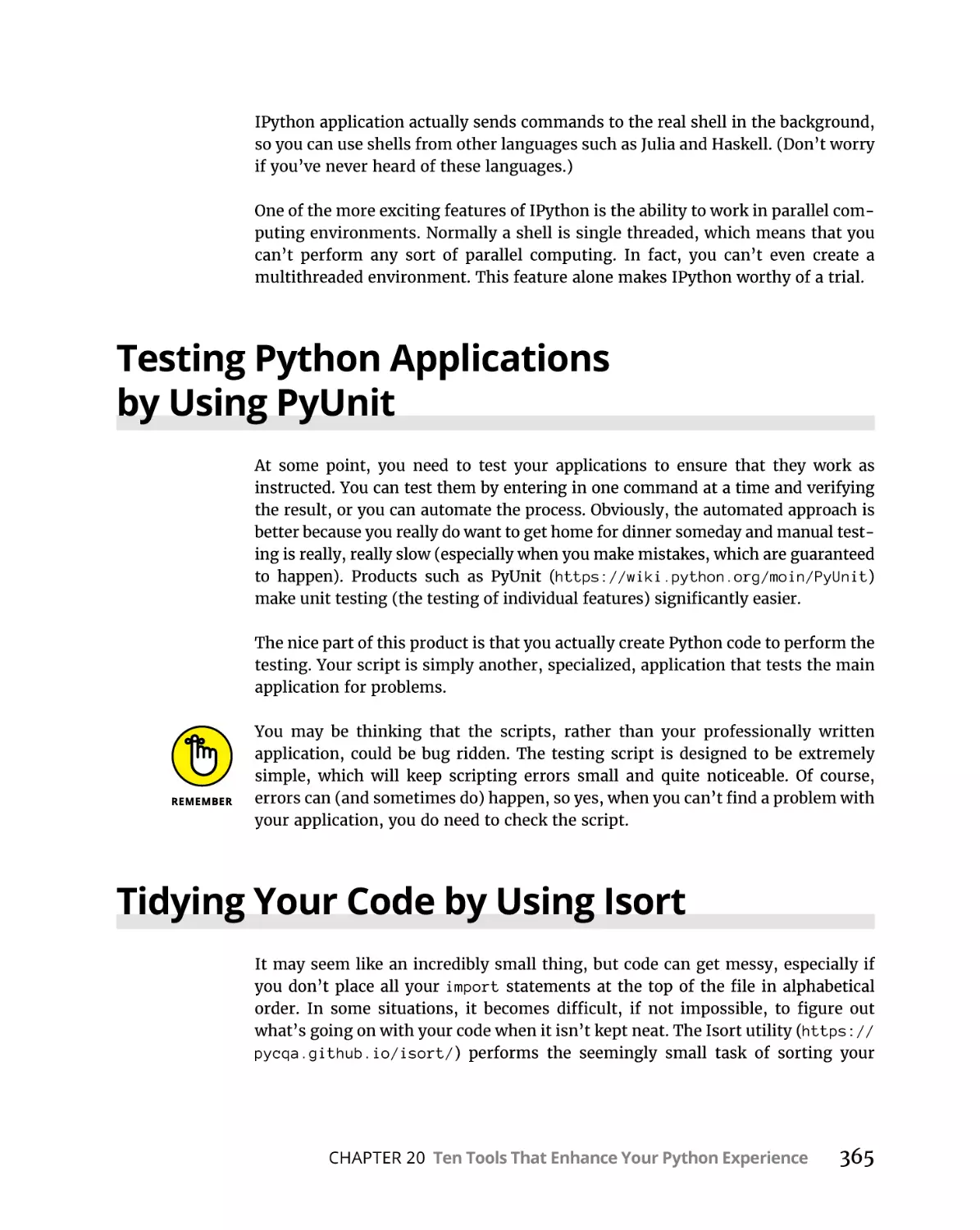 Testing Python Applications by Using PyUnit
Tidying Your Code by Using Isort