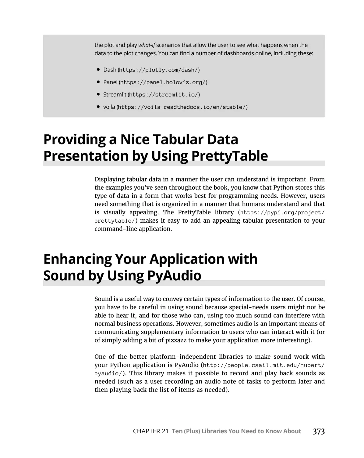 Providing a Nice Tabular Data Presentation by Using PrettyTable
Enhancing Your Application with Sound by Using PyAudio