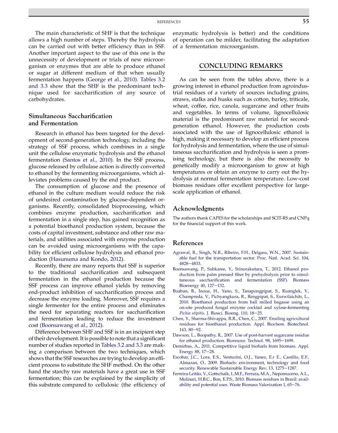 Simultaneous Saccharification and Fermentation
Concluding Remarks
Acknowledgments
References