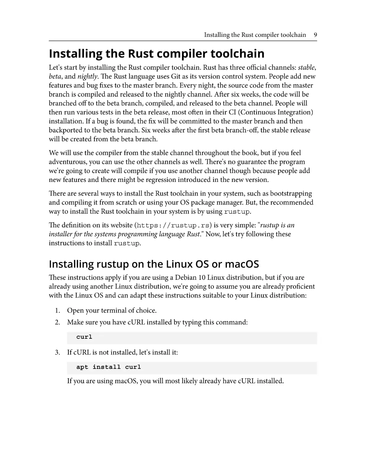 Installing the Rust compiler toolchain
Installing rustup on the Linux OS or macOS