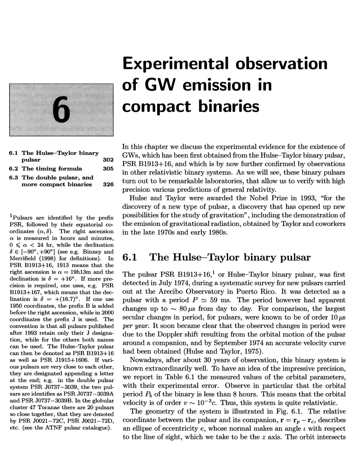 6 Experimental observation of GW emission in compact binaries 302