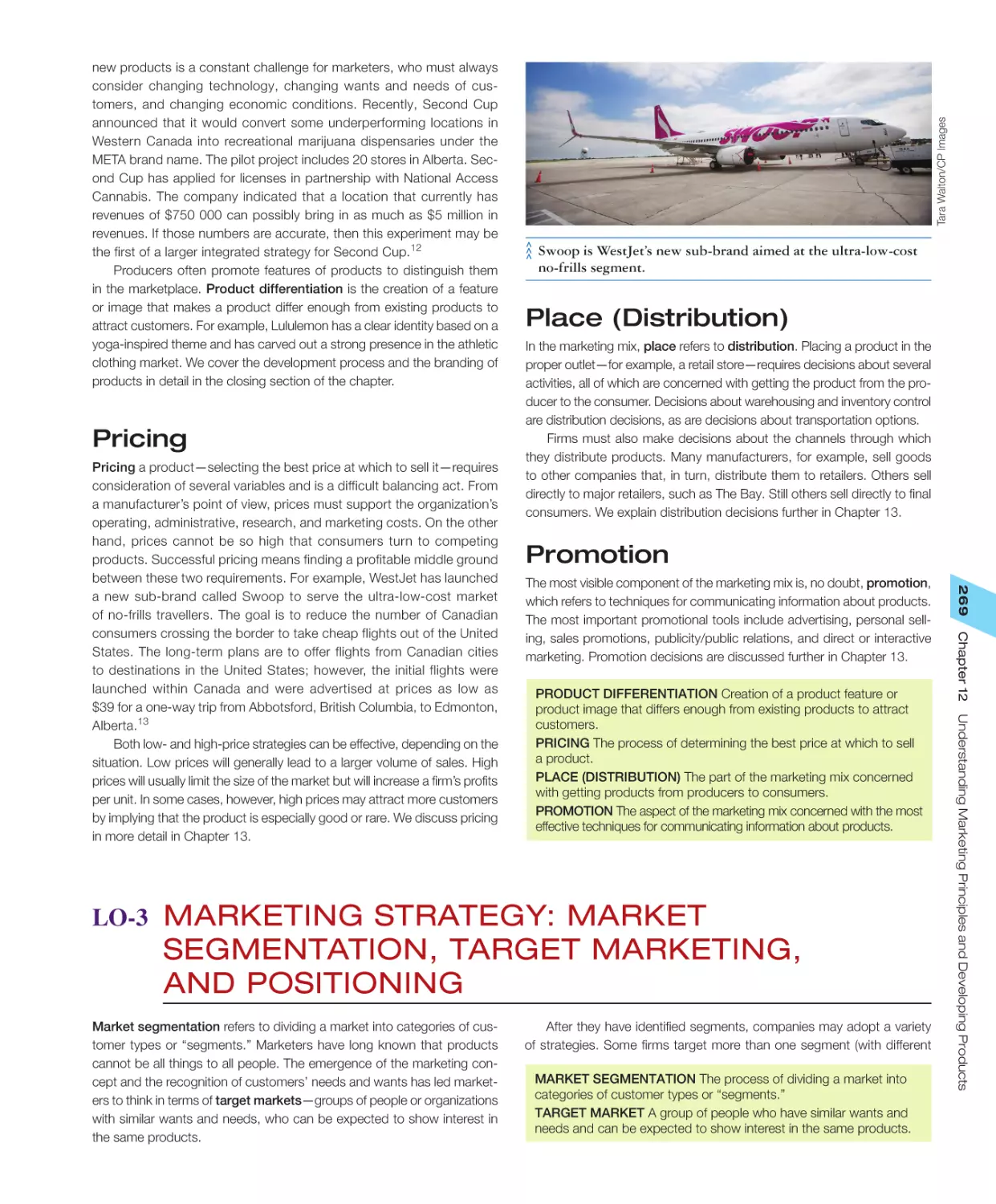 Pricing
Promotion
LO‐3 Marketing Strategy: Market Segmentation, Target Marketing, and Positioning