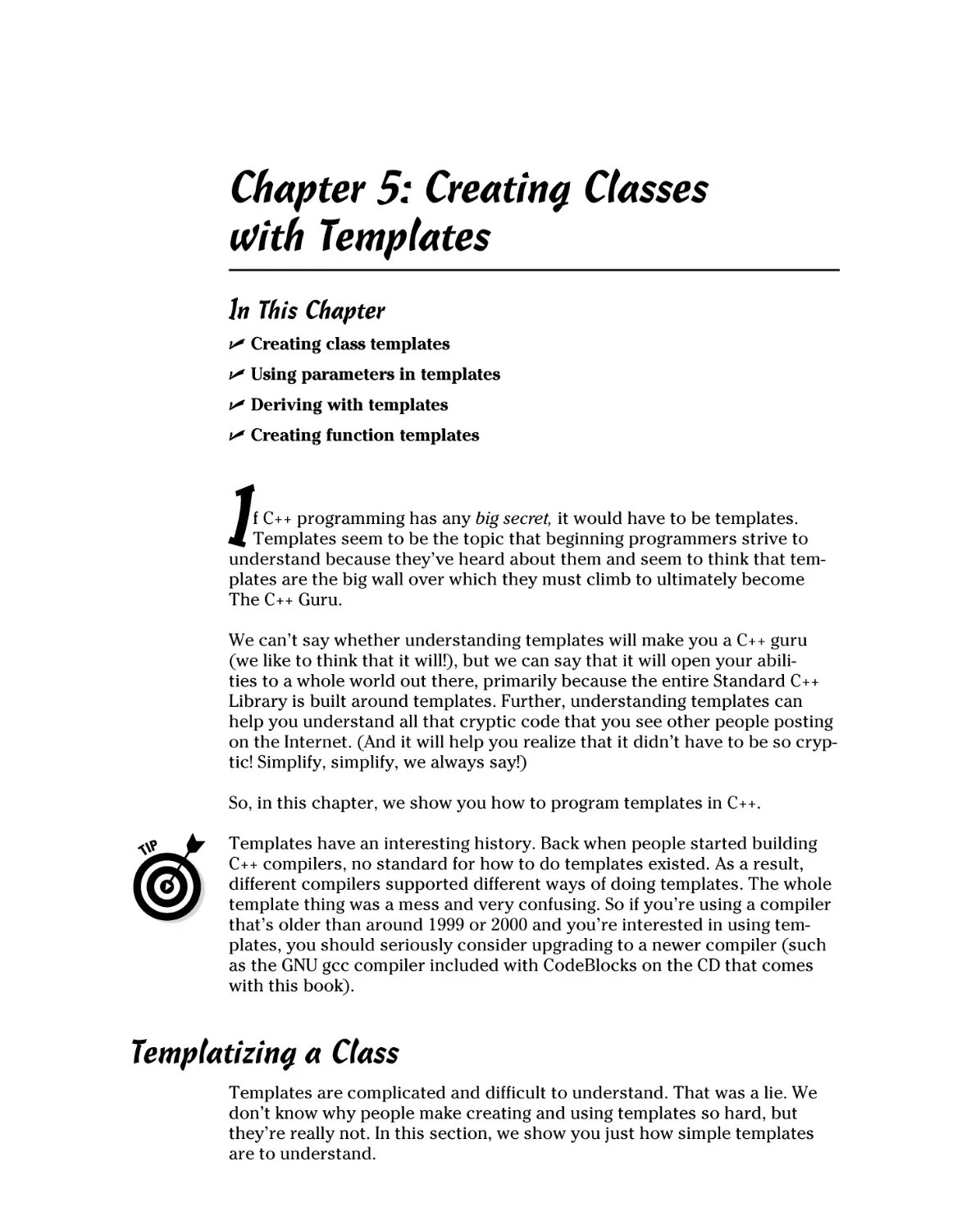 Chapter 5
Templatizing a Class