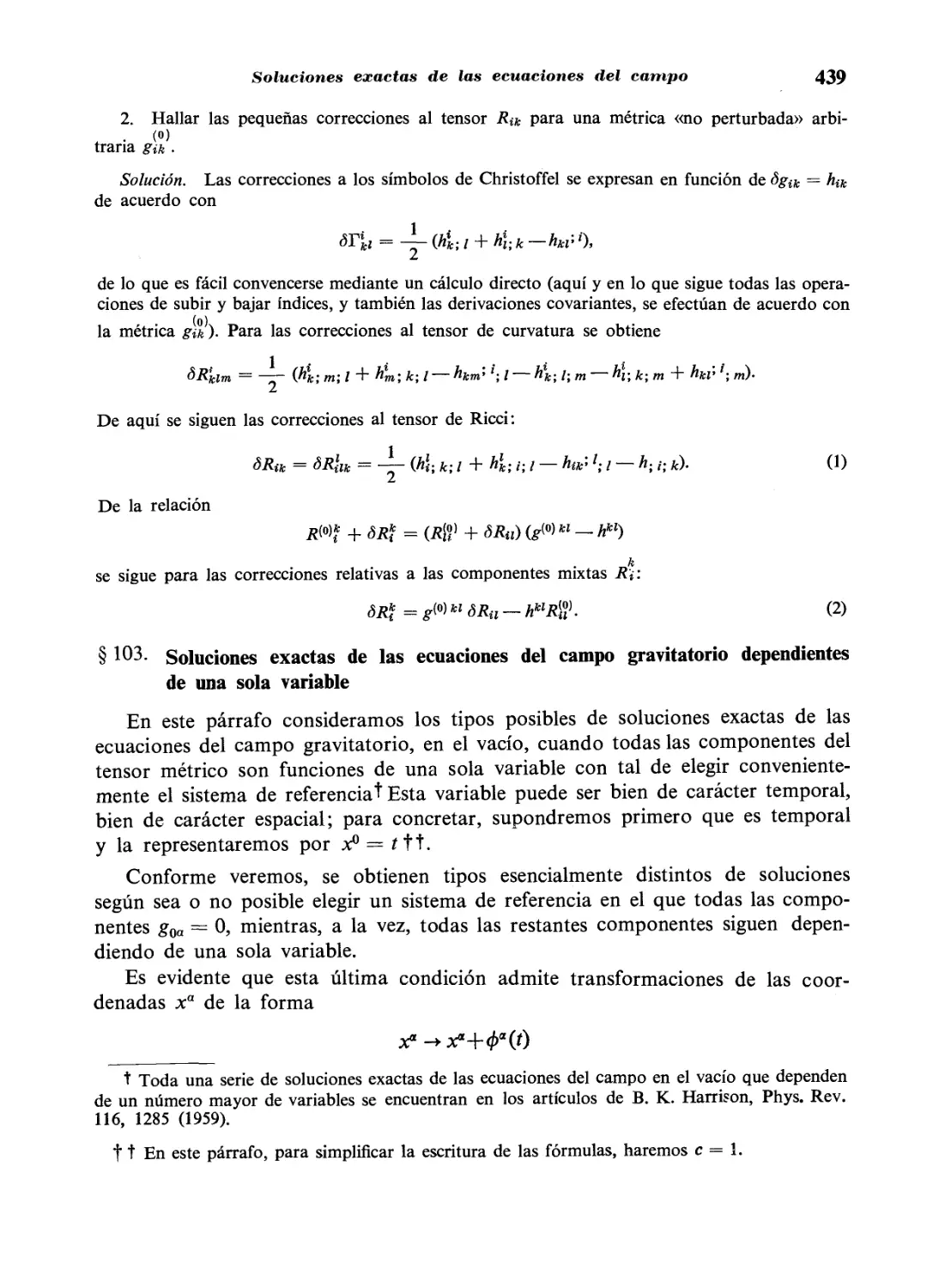 103 Soluciones exactas de las ecuaciones del campo dependientes de una sola variable