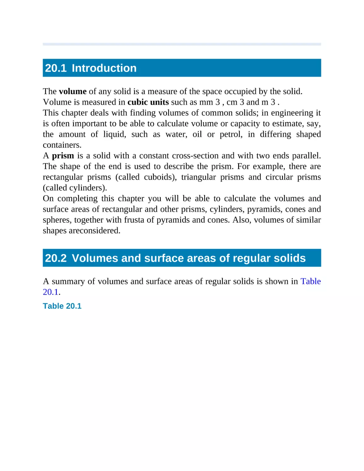 20.1 Introduction
20.2 Volumes and surface areas of regular solids