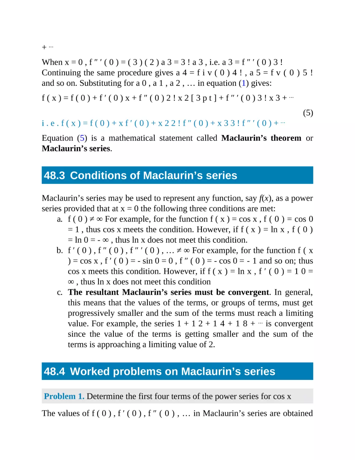 48.3 Conditions of Maclaurin’s series
48.4 Worked problems on Maclaurin’s series