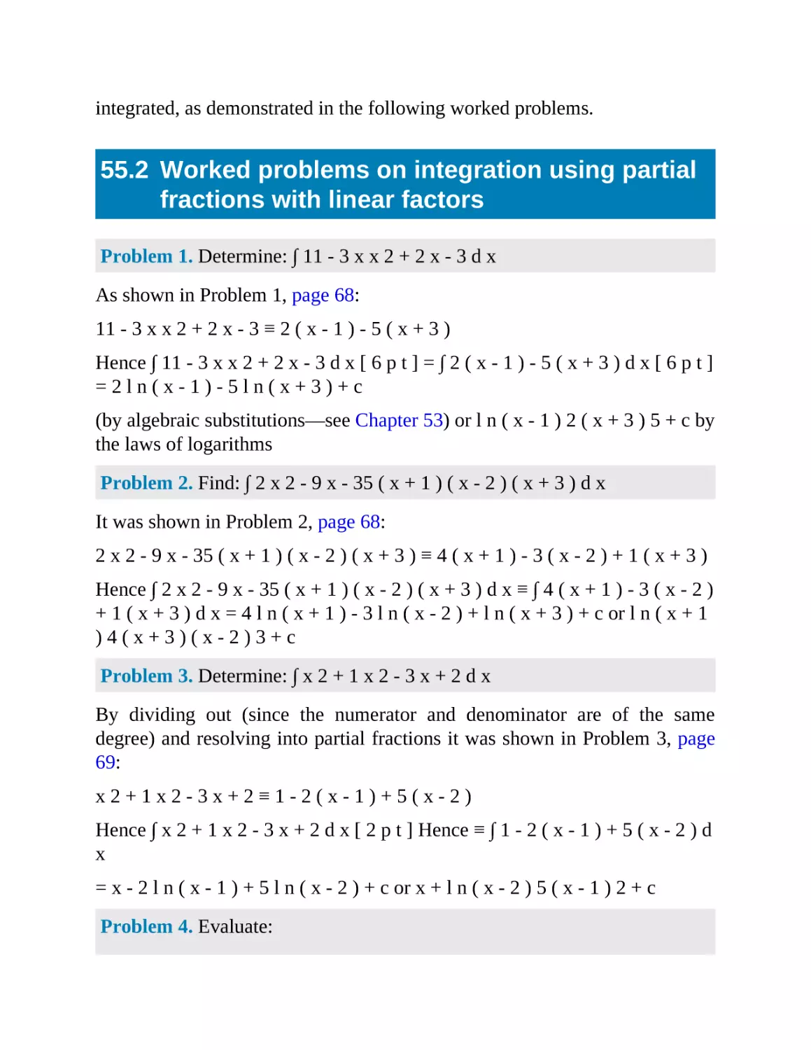 55.2 Worked problems on integration using partial fractions with linear factors
