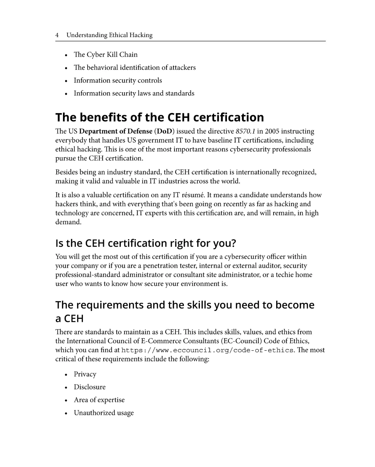 The benefits of the CEH certification
Is the CEH certification right for you?
The requirements and the skills you need to become