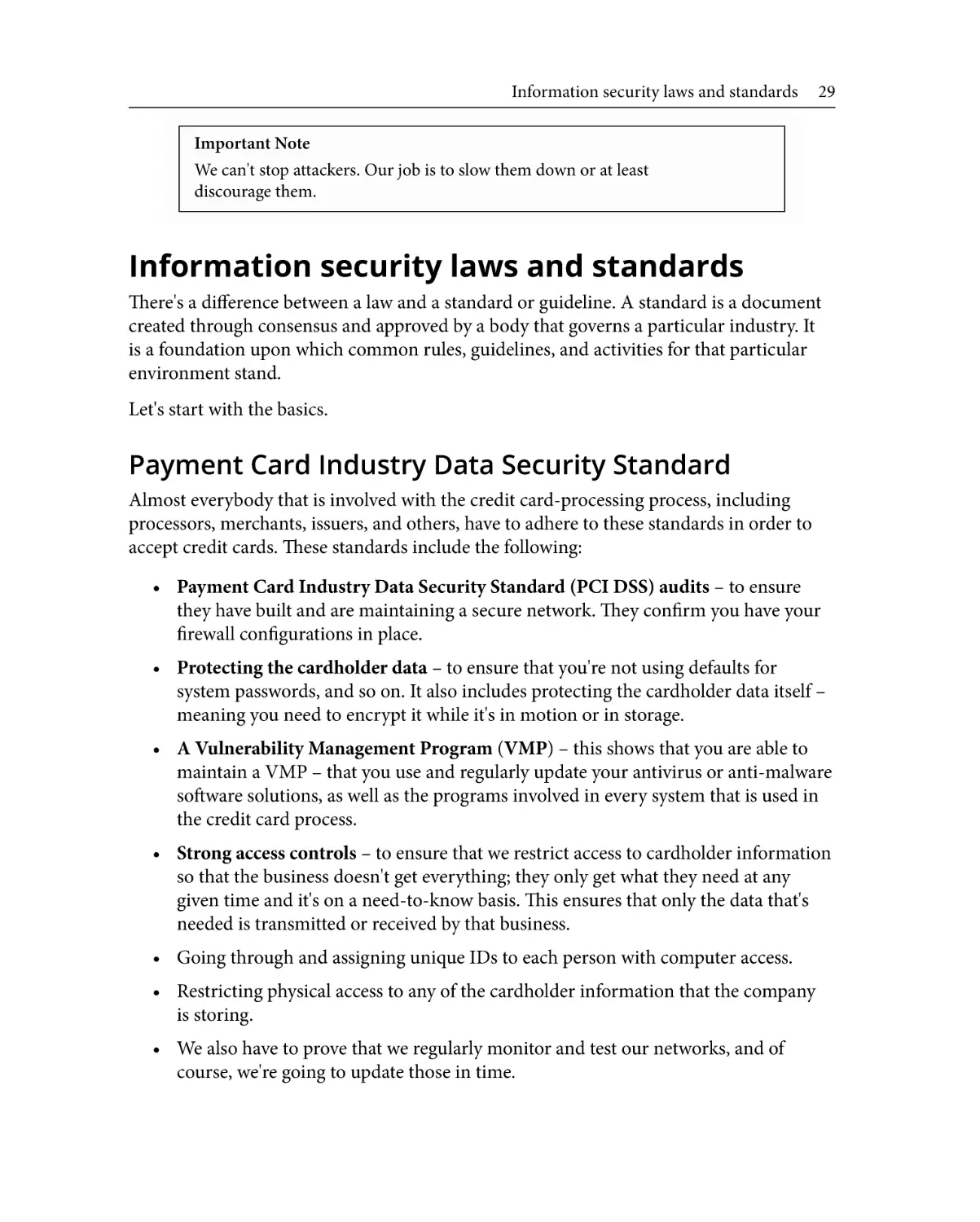 Information security laws and standards
Payment Card Industry Data Security Standard