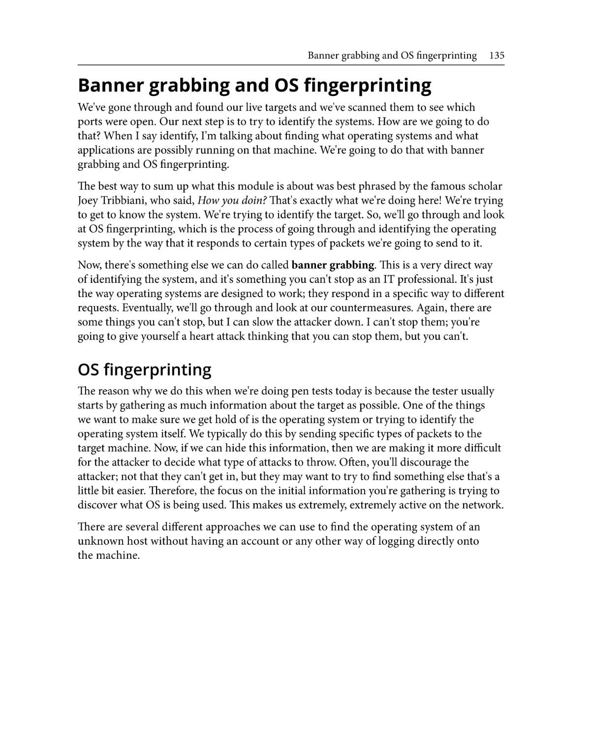 Banner grabbing and OS fingerprinting
OS fingerprinting