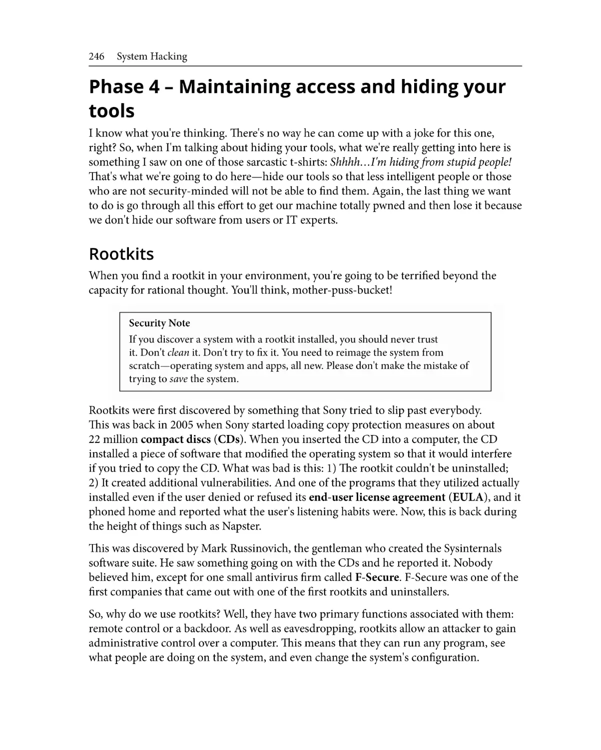 Phase 4 – Maintaining access and hiding your tools
Rootkits