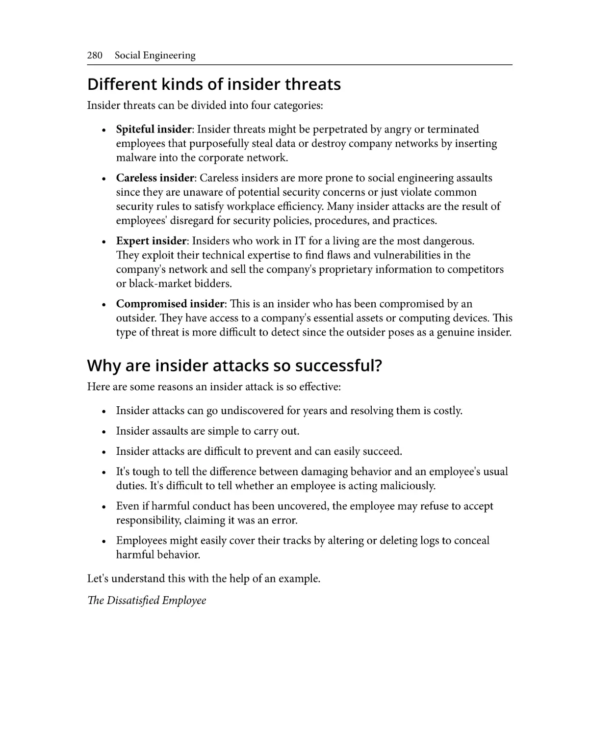 Different kinds of insider threats
Why are insider attacks so successful?