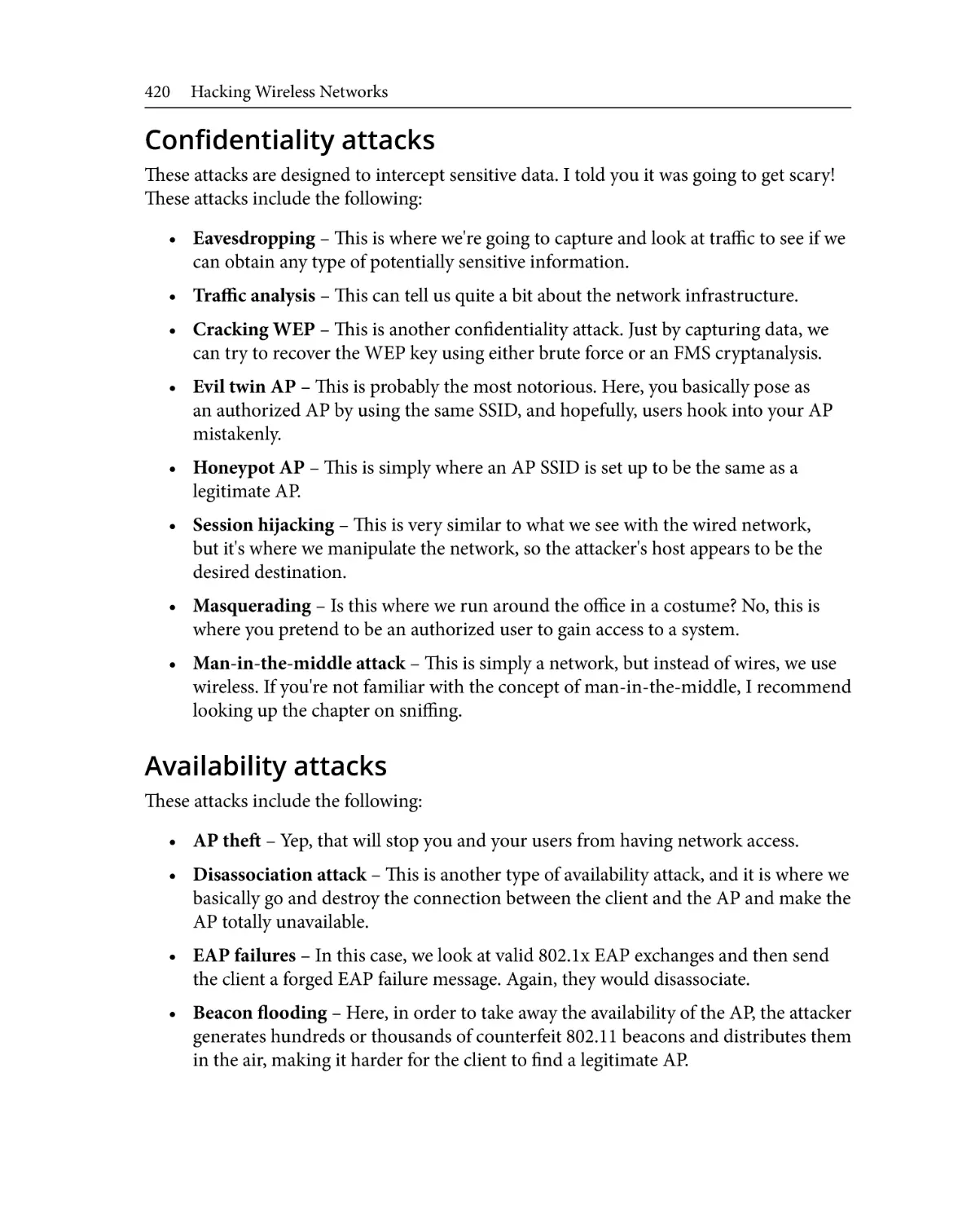 Confidentiality attacks
Availability attacks