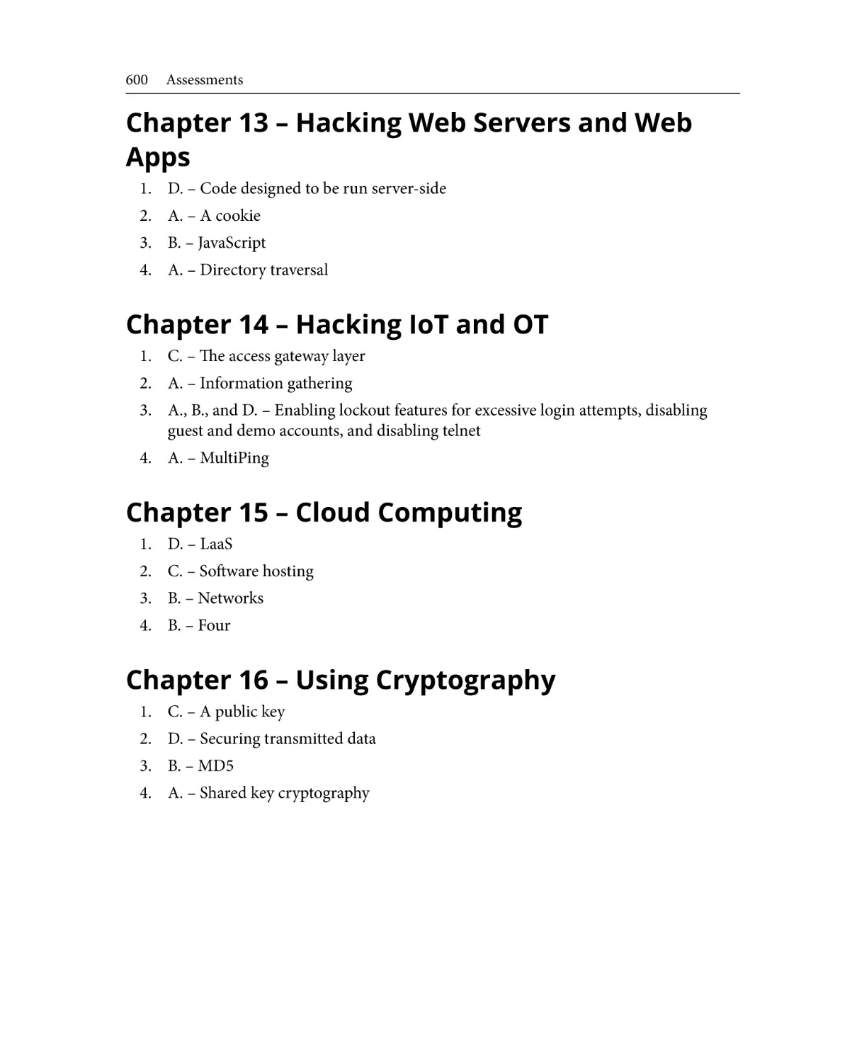 Chapter 13 – Hacking Web Servers and Web Apps
Chapter 14 – Hacking IoT and OT
Chapter 15 – Cloud Computing
Chapter 16 – Using Cryptography