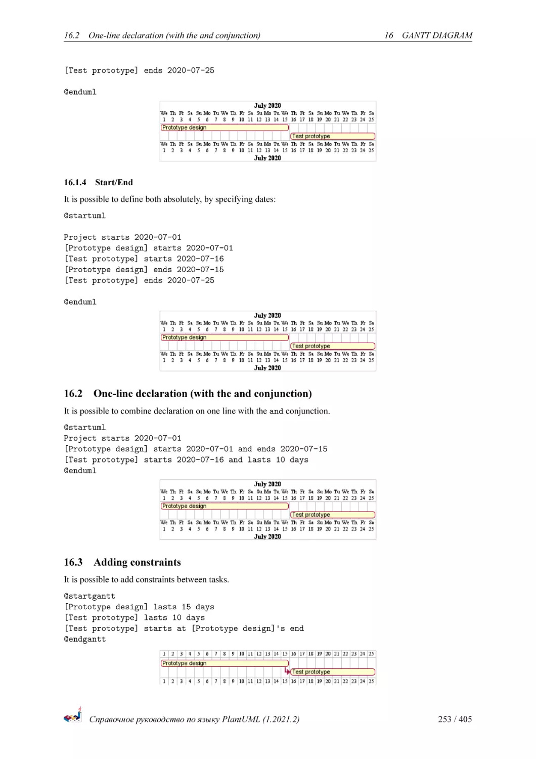 Start/End
One-line declaration (with the and conjunction)
Adding constraints