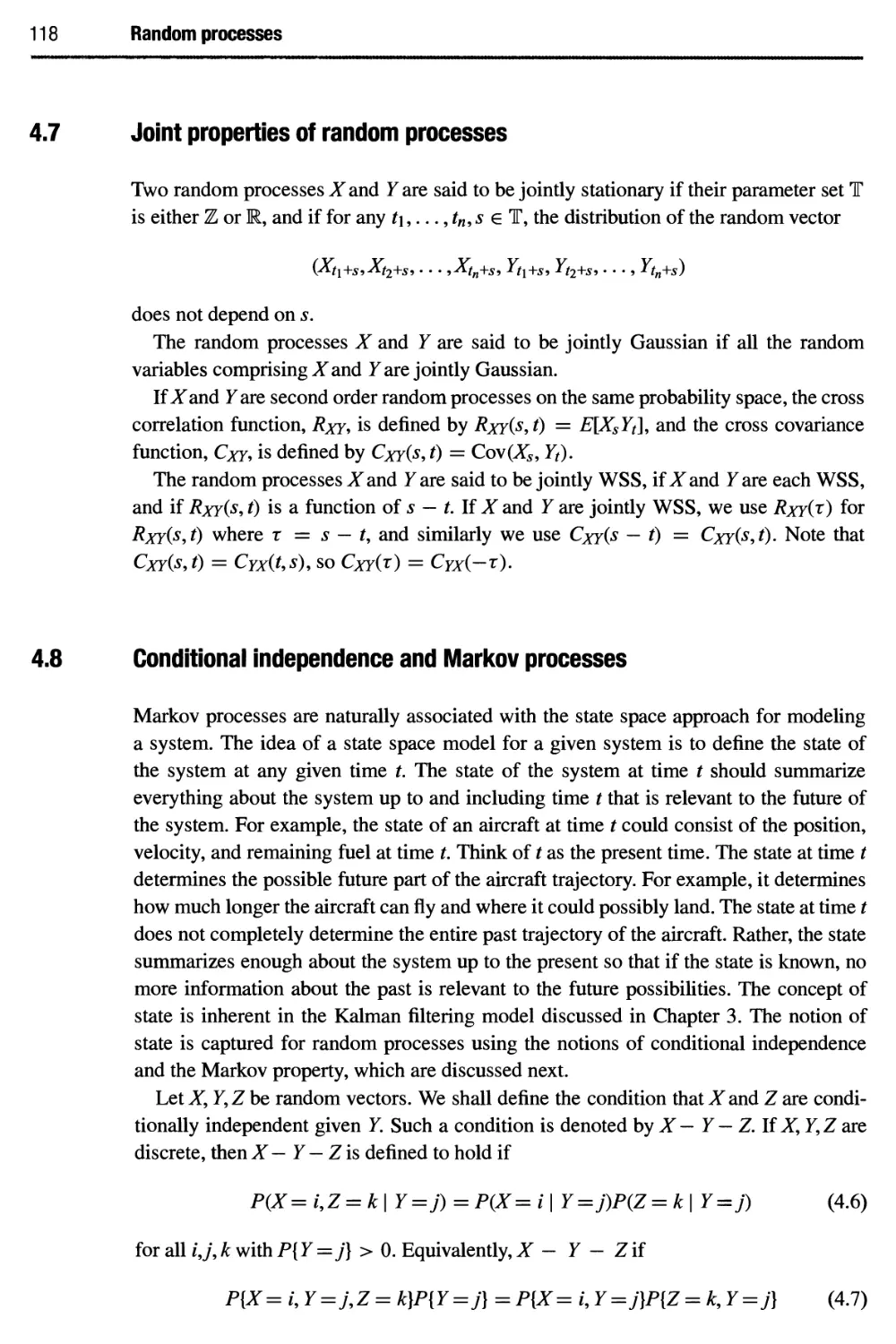 4.7 Joint properties of random processes 118
4.8 Conditional independence and Markov processes 118