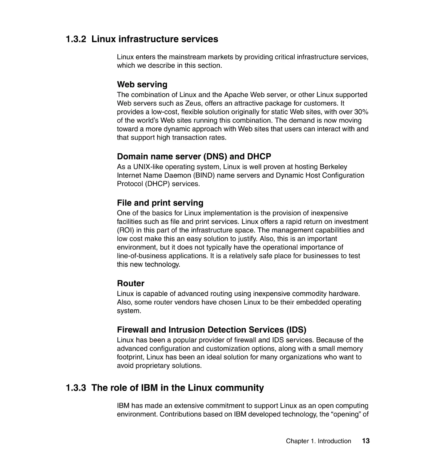 1.3.2 Linux infrastructure services
1.3.3 The role of IBM in the Linux community