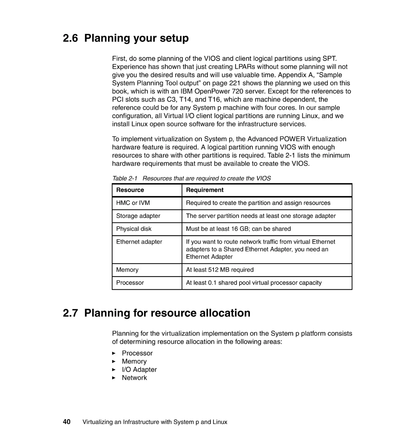 2.6 Planning your setup
2.7 Planning for resource allocation