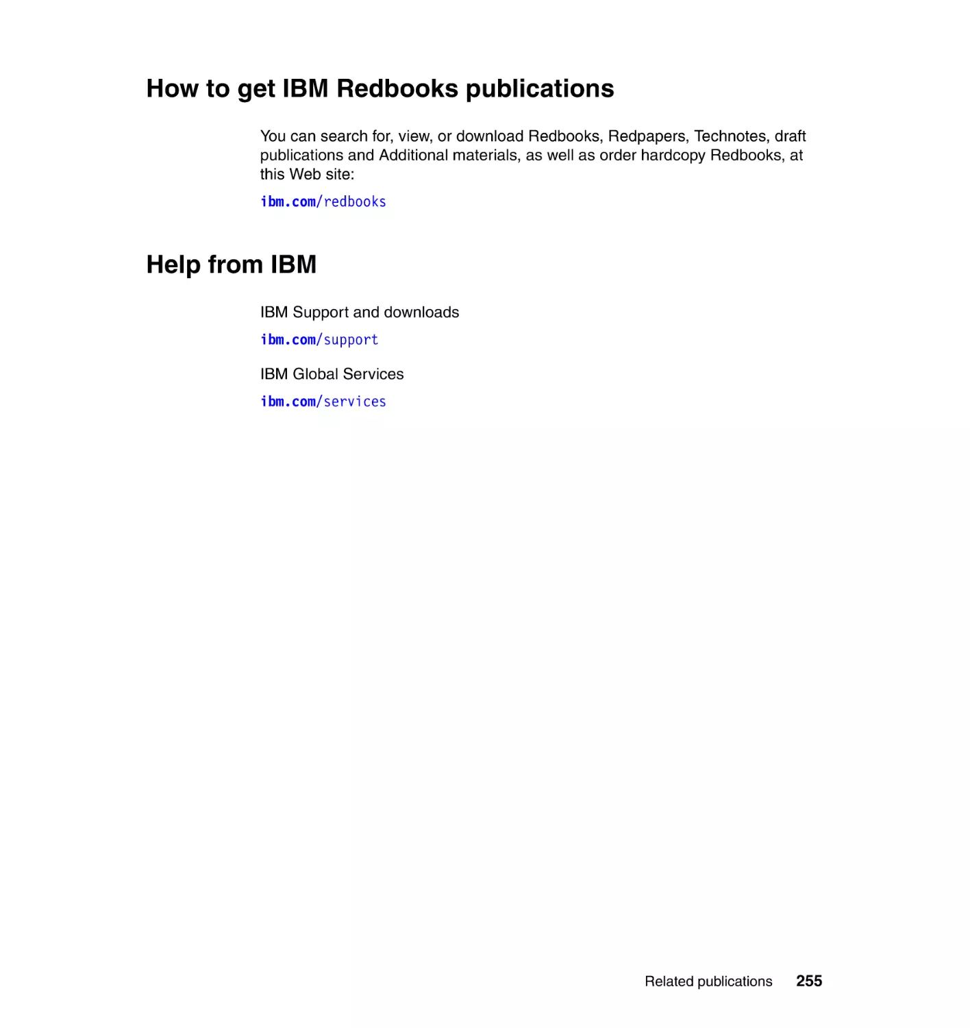 How to get IBM Redbooks publications
Help from IBM