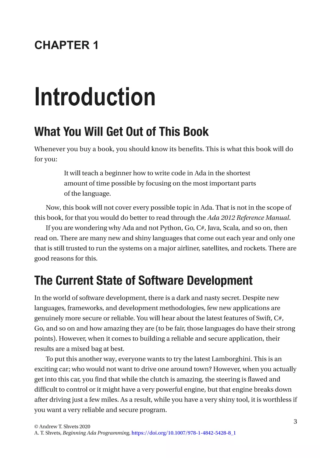 Chapter 1
What You Will Get Out of This Book
The Current State of Software Development