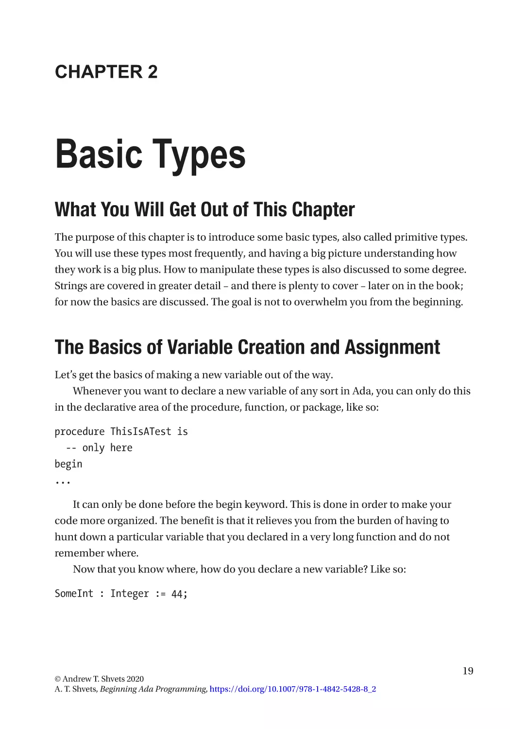Chapter 2
What You Will Get Out of This Chapter
The Basics of Variable Creation and Assignment
