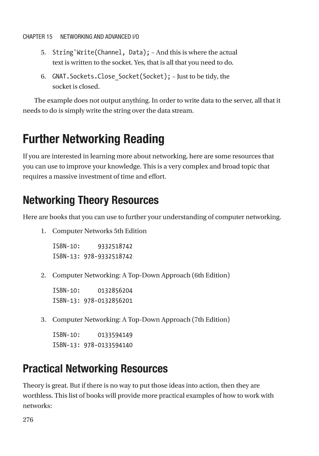 Further Networking Reading
Networking Theory Resources
Practical Networking Resources