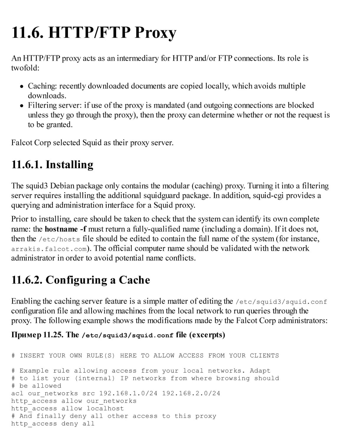 11.6. HTTP/FTP Proxy
11.6.1. Installing
11.6.2. Configuring a Cache