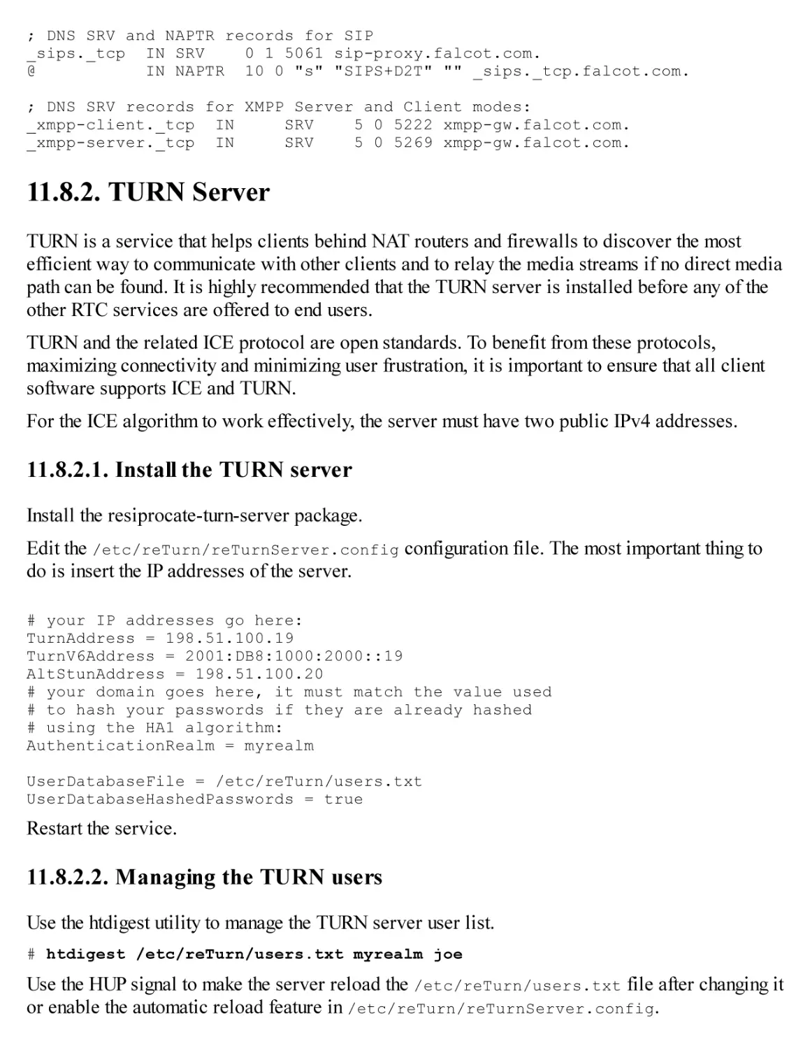 11.8.2. TURN Server
11.8.2.1. Install the TURN server
11.8.2.2. Managing the TURN users