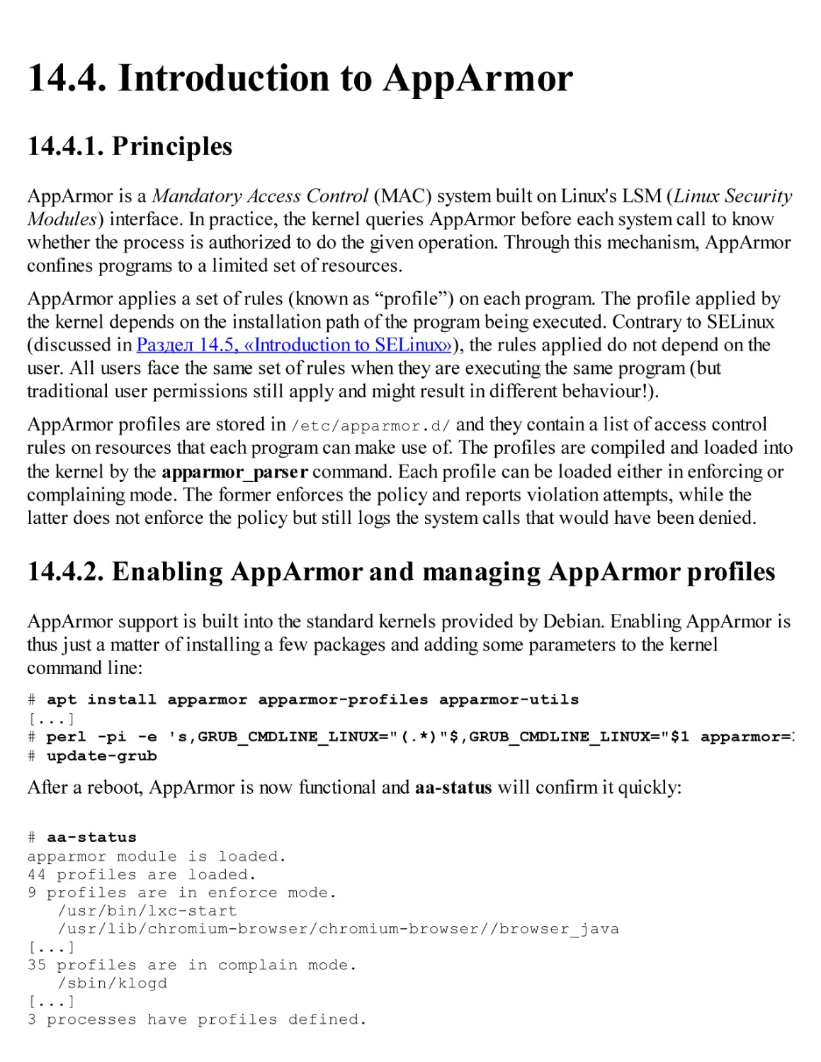 14.4. Introduction to AppArmor
14.4.1. Principles
14.4.2. Enabling AppArmor and managing AppArmor profiles