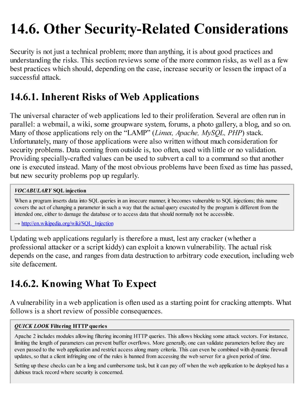 14.6. Other Security-Related Considerations
14.6.1. Inherent Risks of Web Applications
14.6.2. Knowing What To Expect